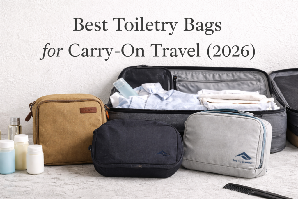 Best Toiletry Bags for Carry-On Travel (2026) - The Toiletry Edit
